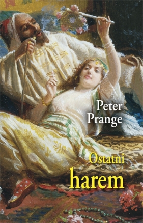 Ostatni harem - Prange Peter