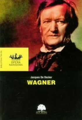 Wagner - Jacques De Decker