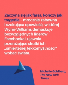 Bezwzględni. O władzy, chciwości i upadku ideałów największego portalu społecznościowego - Sarah Wynn-Williams