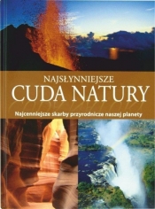 Najsłynniejsze cuda natury - Opracowanie zbiorowe