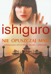 Nie opuszczaj mnie - Kazuo Ishiguro