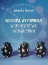 Wolność wypowiedzi w społeczeństwie informacyjnym Agnieszka Demczuk