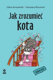 Jak zrozumieć kota Wyd. V - Claire Arrowsmith