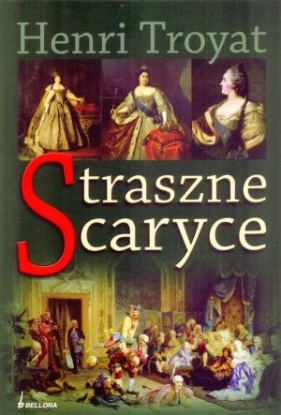 Straszne Caryce - Troyat Henri
