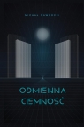 Odmienna ciemność Michał Nawrocki