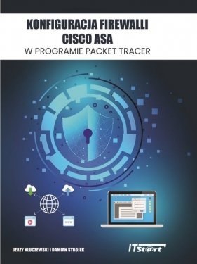 Konfiguracja Firewalli CISCO ASA w programie Packet Tracer - Kluczewski Jerzy, Strojek Damian