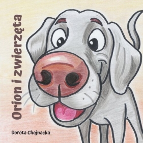 Orion i zwierzęta - Chojnacka Dorota
