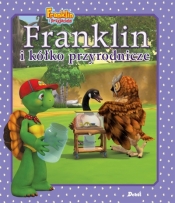 Franklin i przyjaciele. Franklin i kółko przyrodnicze - Paulette Bourgeois