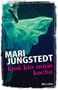 Ktoś kto mnie kocha - Mari Jungstedt