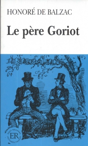 Le pere Goriot - Honoré de Balzac