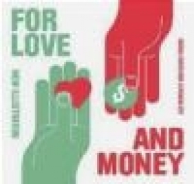 For Love and Money Liz Farrelly, Olivia Triggs, L. Farelly