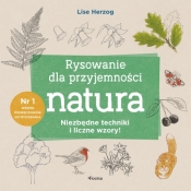 Rysowanie dla przyjemności. Natura - Lise Herzog