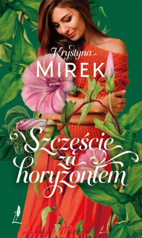 Szczęście za horyzontem. Wielkie Litery - Krystyna Mirek