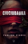 Ciuciubabka Paulina Ziarko