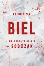 Biel. Kolory zła. Tom 3 wyd. 2026 - Małgorzata Oliwia Sobczak