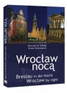 Wrocław nocą Sołdek Romuald M., Skrzywanek Paweł