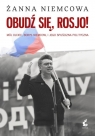 Obudź się, Rosjo! Żanna Niemcowa