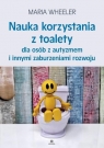 Nauka korzystania z toalety dla osób z autyzmem... Maria Wheeler
