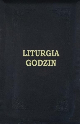Liturgia Godzin - skrócone w futerale - praca zbiorowa