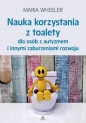 Nauka korzystania z toalety dla osób z autyzmem... - Maria Wheeler