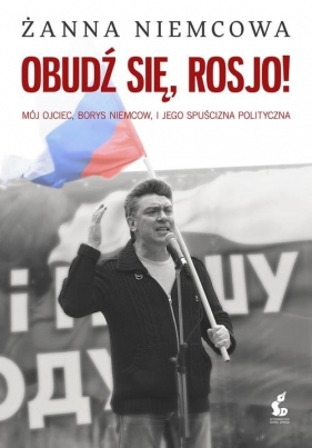 Obudź się, Rosjo! - Żanna Niemcowa