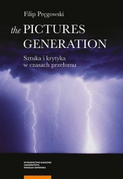 The pictures generation Sztuka i krytyka w czasach przełomu