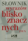 Słownik wyrazów bliskoznacznych PWN Wiśniakowska Lidia