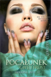 Akademia Mitu II. Pocałunek Gwen Frost - Jennifer Estep<br />