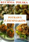Kuchnia polska. Potrawy z ziemniaków  Strzelczyńska Marzena, Skwira Karol