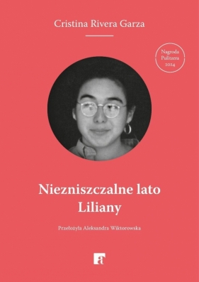 Niezniszczalne lato Liliany - Cristina Rivera Garza