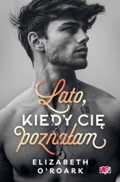 Pewnego lata. Lato, kiedy cię poznałam. Tom 1 - Elizabeth O'Roark