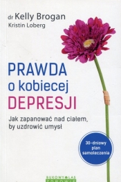 Prawda o kobiecej depresji - Kristin Loberg