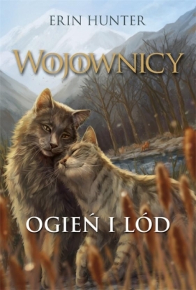 Wojownicy. Wydanie ilustrowane. Ogień i lód. Tom 2 - Erin Hunter