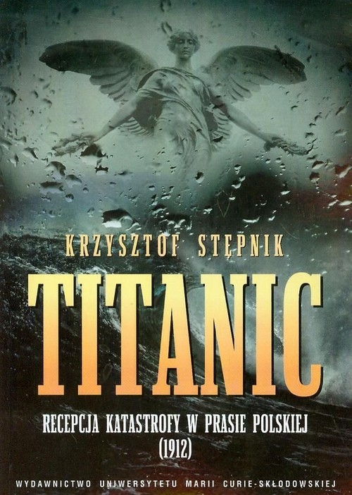 Titanic Recepcja katastrofy w prasie polskiej