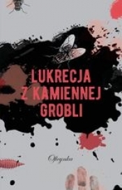 Lukrecja z Kamiennej Grobli - Agnieszka Graca, Nina Igielska, Tomasz Wandzel