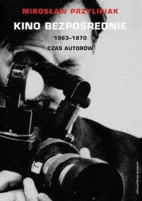 Kino bezpośrednie - Mirosław Przylipiak