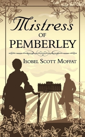Mistress of Pemberley - Moffat Isobel Scott