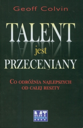 Talent jest przeceniany - Colvin Geoff