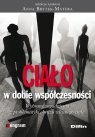 Ciało w dobie współczesności Wybrane zagadnienia z problematyki obrazu
