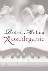 Rozedrganie Robert Midura