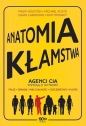 Anatomia kłamstwa. Agenci CIA pomogą Ci wytropić: fałsz, zdradę, nielojalność, oszczerstwo, plotki - Michael Floyd, Susan Carnicero, Don Tennant, Philip Houston