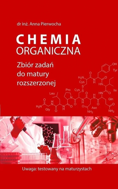 Chemia organiczna. Zb. zad. do matury rozszerzonej