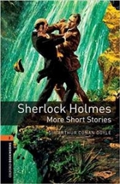 Oxford Bookworms Library 3rd Edition level 2 Sherlock Holmes: More Short Stories (lektura,trzecia edycja,3rd/third edition) - Arthur Conan Doyle