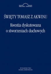 Kwestia dyskutowana o stworzeniach duchowych - św. Tomasz z Akwinu