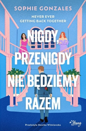 Nigdy, przenigdy nie będziemy razem - Sophie Gonzales