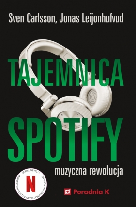 Tajemnica Spotify - Sven Carlsson, Jonas Leijonhufvud