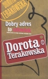 Dobry adres to człowiek Terakowska Dorota