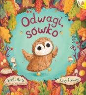 Odwagi, sówko - Lucy Fleming, Smriti Halls