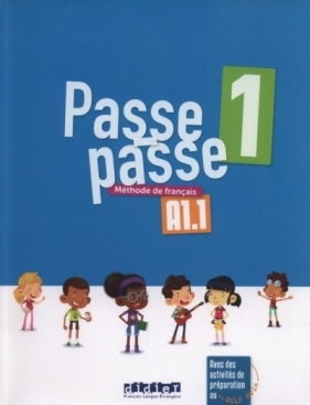 Passe-Passe 1 Methode de francais A1.1 - Catherine Adam , Berger Christelle