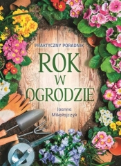Rok w ogrodzie (Uszkodzona okładka) - Joanna Mikołajczyk